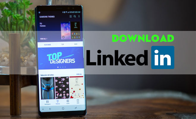 Tải LinkedIn Phiên Bản Mới Nhất Cho Điện Thoại Android, iOS