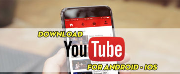 Tải Youtube Phiên Bản Mới Nhất Cho Điện Thoại Android, iOS
