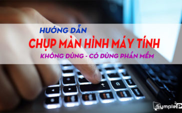 Hướng Dẫn Cách Chụp Ảnh Màn Hình Trên Máy Tính, Laptop