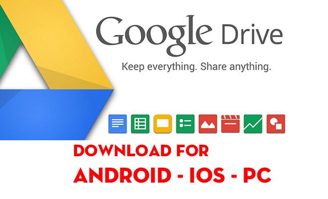 Tải Google Drive Cho Máy Tính, Điện Thoại Android, iOS