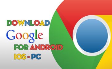 Tải Google Chrome Cho Máy Tính PC, Điện Thoại Android, iOS