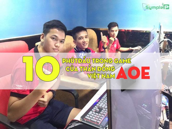 10p Đầu Trong Game Của Thần Đồng Đế Chế AOE Việt Nam