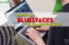 Download BlueStacks – Giả Lập Android Chơi Game Mobile Trên PC