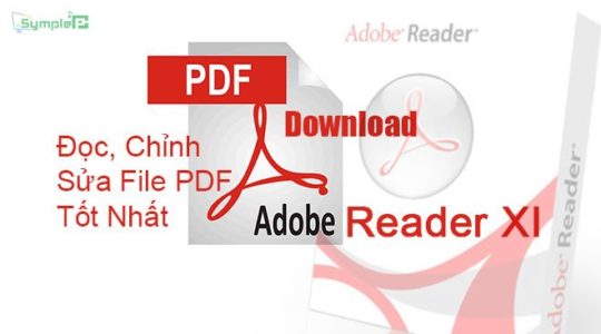 Download Adobe Reader XI Full – Đọc, Chỉnh Sửa File PDF Tốt Nhất
