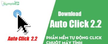 Download Auto Click 2.2 – Phần Mềm Tự Động Click Chuột Máy Tính