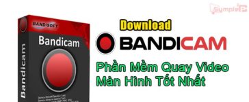 Download Bandicam full ver – Phần Mềm Quay Video Màn Hình Tốt Nhất