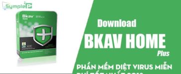 Download Bkav Home – Phần Mềm Diệt Virus Miễn Phí Tốt Nhất 2018