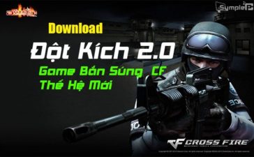 Download Đột Kích 2.0 Bản Cập Nhật – Game Dot Kich CF Thế Hệ Mới