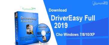 Download DriverEasy Full 2019 – Tải Và Cài Đặt Driver Tự Động Cho PC