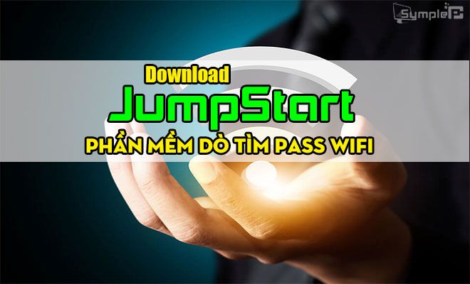 Download JumpStart – Phần Mềm Dò Tìm Pass Wifi, Wifi Chùa 2018