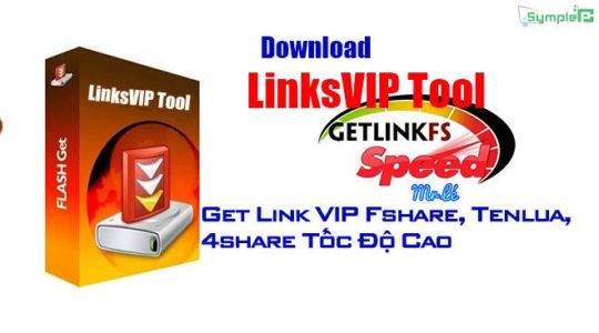 Download LinksVIP Tool – Get link VIP Fshare, Tenlua Tốc Độ Cao