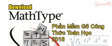 Download MathType 7.1 – Phần Mềm Gõ Công Thức Toán Học Tốt Nhất