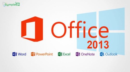 Download Office 2013 Full – Bộ Công Cụ Văn Phòng Microsoft Tốt Nhất