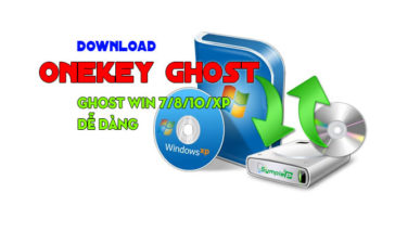 Download OneKey Ghost – Tạo và Ghost Windows 7/8/10/XP Dễ Dàng