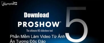 Download ProShow Producer – Phần Mềm Làm Video Từ Ảnh Ấn Tượng