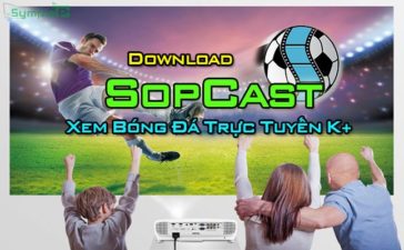 Download SopCast – Link SopCast, Xem Bóng Đá Trực Tuyến K+