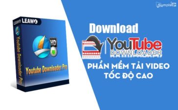 Download YouTube Downloader - Tải Video Tốc Độ Cao Trên PC