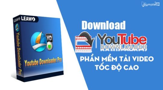 Download YouTube Downloader - Tải Video Tốc Độ Cao Trên PC
