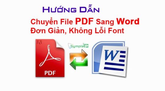 Cách Chuyển File PDF Sang Word Đơn Giản, 100% Không Lỗi Font