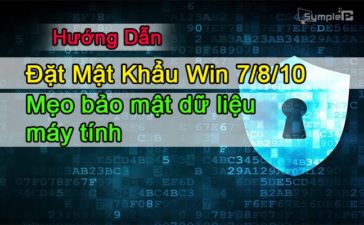 Đặt Mật Khẩu Cho Windows 7/8/10, Mẹo Bảo Mật Thông Tin Hiệu Quả