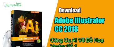 Download Adobe Illustrator CC 2018 - Công Cụ AI Vẽ Đồ Hoạ Vector Số 1