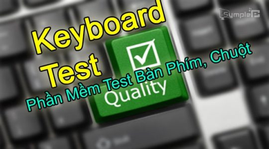 Download KeyboardTest – Phần Mềm Test Bàn Phím, Chuột PC, Hiệu Quả