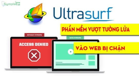 Download Ultrasurf – Phần Mềm Vượt Tường Lửa, Vào Web Bị Chặn