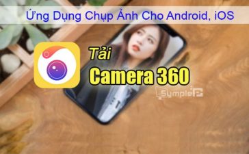 Tải Camera 360 V8.0 - Ứng Dụng Chụp Ảnh Selfie Cho Android, iOS