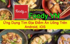 Tải Foody - Ứng Dụng Tìm Địa Điểm Ăn Uống Trên Điện Thoại Android, iOS