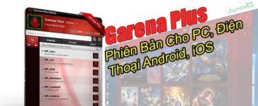 Tải Garena Plus – Phiên Bản Mới Cho PC, Điện Thoại Android, iOS