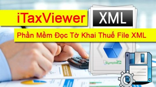 Tải iTaxViewer Mới Nhất - Phần Mềm Mở Và Đọc Tờ Khai Thuế File XML