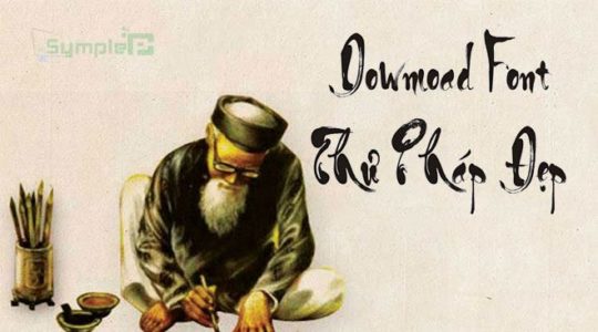 Download Font Chữ Thư Pháp Việt Hoá Đẹp Cho Windows 7/8/10/XP