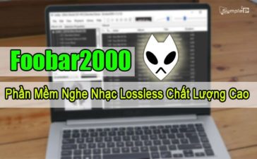 Download Foobar2000 – Phần Mềm Nghe Nhạc Lossless Chất Lượng Cao