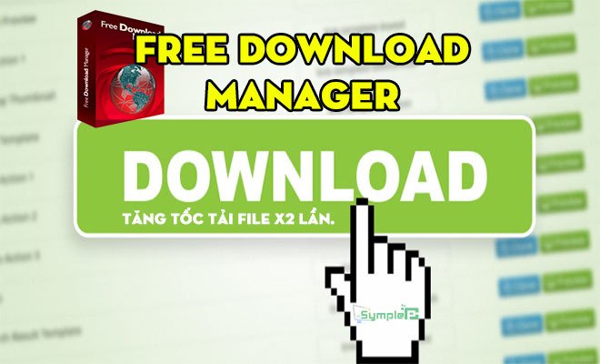 Tải Free Download Manager 2019 - Công Cụ Download File Hiệu Quả