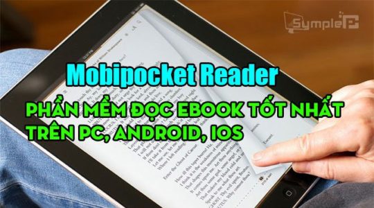 Download Mobipocket Reader – Đọc eBook Tốt Nhất Trên PC, Mobile