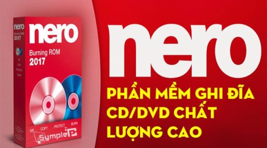 Download Nero 2019 – Phần Mềm Ghi Đĩa CD/DVD Chất Lượng Cao