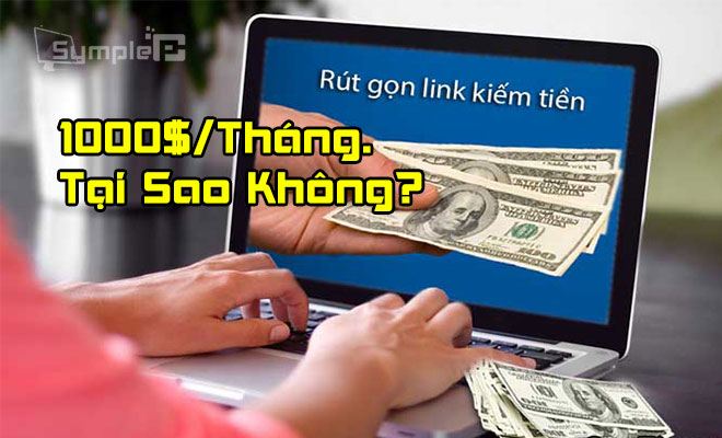 Kiếm Tiền Online MMO 1000$/Tháng Từ Việc Rút Gọn Link Mới Nhất 2019