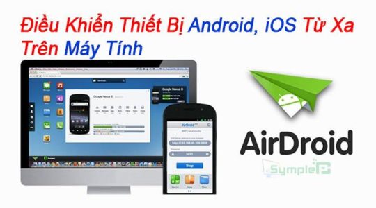 Tải AirDroid – Điều Khiển Thiết Bị Android, iOS Từ Xa Trên Máy Tính