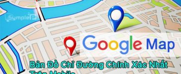 Tải Google Map – Bản Đồ Chỉ Đường Chính Xác Nhất Trên Android, iOS