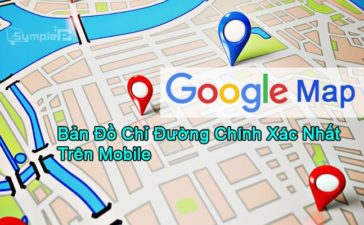 Tải Google Map – Bản Đồ Chỉ Đường Chính Xác Nhất Trên Android, iOS