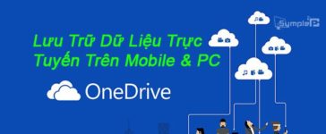 Tải Microsoft OneDrive – Lưu Trữ Dữ Liệu Trực Tuyến Trên Mobile & PC
