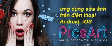 Tải Picsart - Ứng Dụng Chỉnh Sửa Ảnh Chuyên Nghiệp Android, iOS
