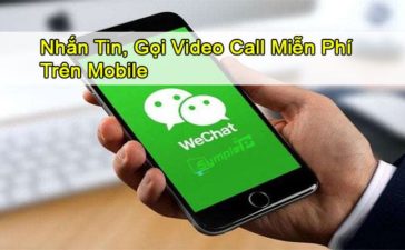 Tải WeChat – Nhắn Tin, Gọi Video Call Miễn Phí Trên Mobile Android, iOS