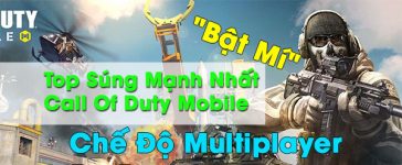 bat-mi-top-sung-manh-nhat-call-of-duty-mobile-che-do-multiplayer