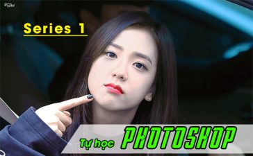 Bí Kíp Học Photoshop Nhanh Như Chớp Cho Người Mới (Series 1)