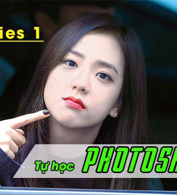 Bí Kíp Học Photoshop Nhanh Như Chớp Cho Người Mới (Series 1)