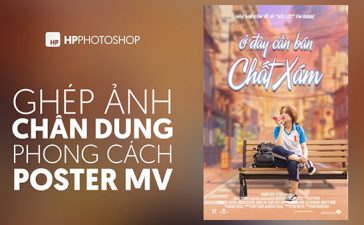 Hướng Dẫn Ghép Ảnh Chân Dung Theo Style Poster MV Xịn Sò