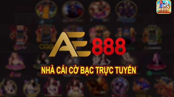 GIỚI THIỆU VỀ NHÀ CÁI AE888 - “BẾN ĐỖ” LÝ TƯỞNG DÀNH CHO ĐỒNG VỐN CỦA BẠN