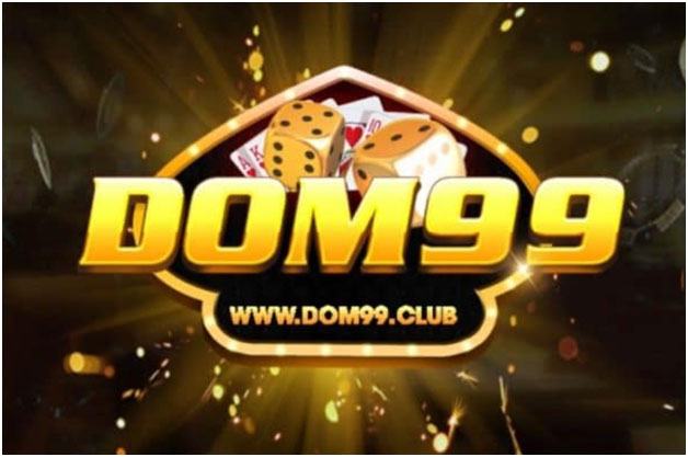 Dom99 Club: Game nổ hũ đổi tiền mặt uy tín hiện nay 01