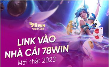 Link vào nhà cái 78Win mới nhất 2023